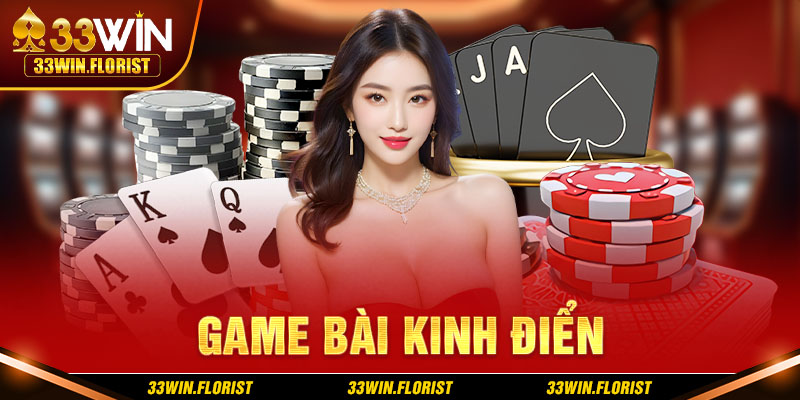 Game bài kinh điển tại 33win